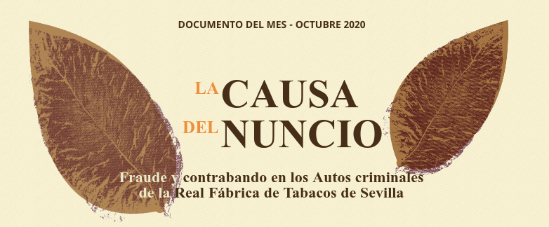 Documento del mes: La Causa del Nuncio. Fraude y contrabando en los Autos criminales de la Real Fábrica de Tabacos de Sevilla en el Archivo Histórico Provincial de Sevilla